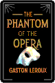 phantom of the opera - gaston leroux phantom of the opera - gaston leroux